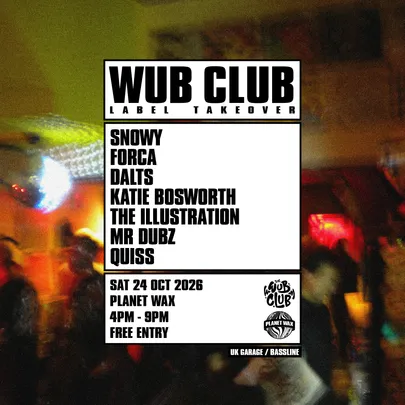 THE WUB CLUB LABEL TAKEOVER