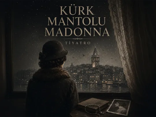 Kürk Mantolu Madonna 28 Kasım İzmir Tiyatro Durağı