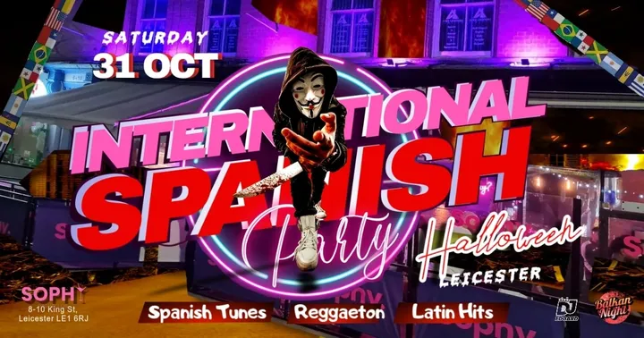 🎃 HALLOWEEN - LEICESTER - INTERNATIONAL SPANISH PARTY - SOPHY Bar