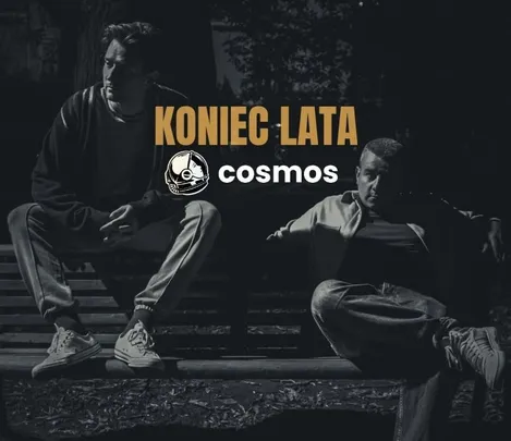 cosmos - KONIEC LATA | Kraków
