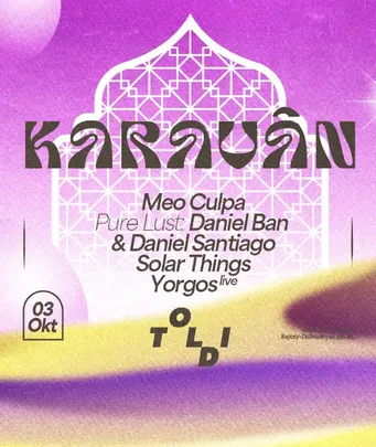 𖤓 Karaván 𖤓 Meo Culpa, Pure Lust: Daniel Ban & Daniel Santiago, Solar Things, Yorgos live