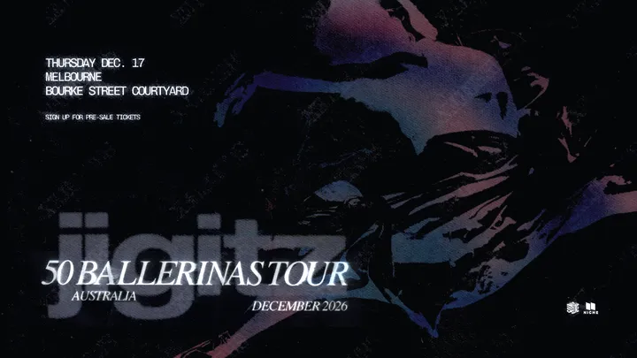 JIGITZ — 50 BALLERINAS TOUR - MELBOURNE