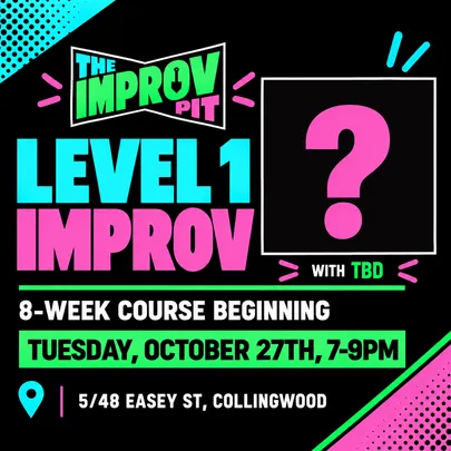 Level 1 Improv - Tuesdays (Term 4, 2026)