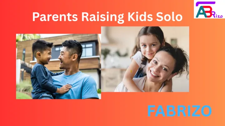 Parents Raising Kids Solo
