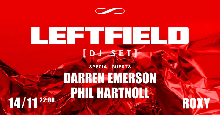 Leftfield ∞ ROXY Prague