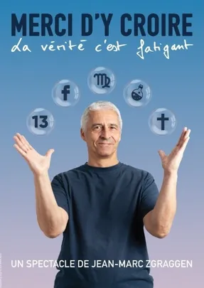 Merci d'y croire - la vérité c'est fatigant !