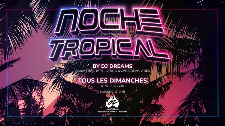 NOCHE TROPICAL BY DREAMS - 25/10