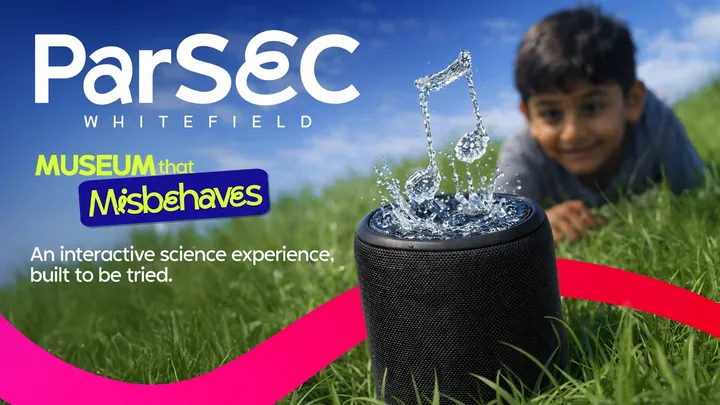 ParSEC Whitefield– Param Science Experience Centre