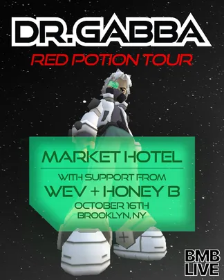 DR. GABBA w/ wev + HONEY B