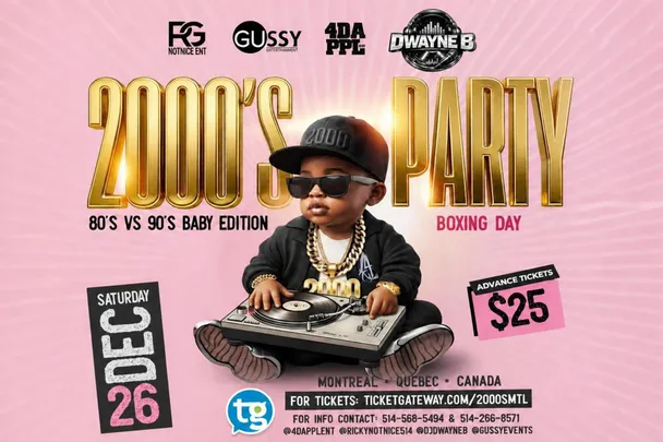 2000’S PARTY Lasalle Quebec Canada Gussy ent / Notnice ent / 4dapplent