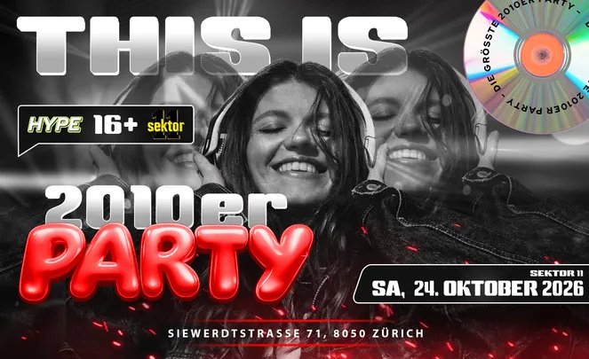 2010ER PARTY  SEKTOR11, ZÜRICH (Ü16+16)