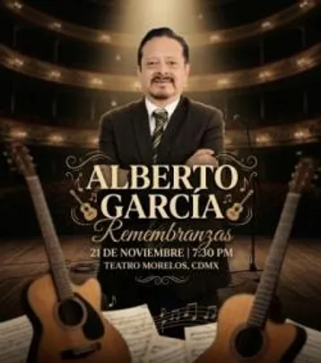 ALBERTO GARCIA: REMEMBRANZAS