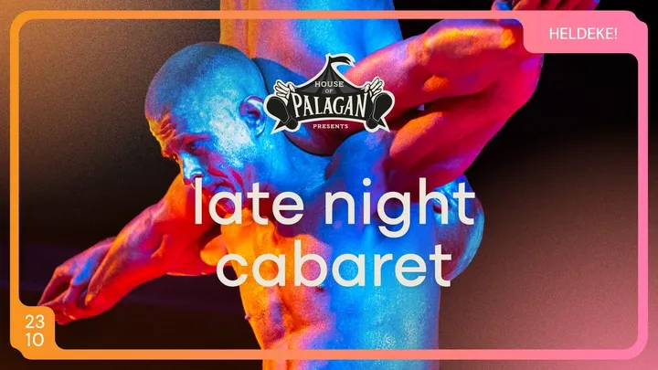 House of Palagan presents: Late Night Cabaret