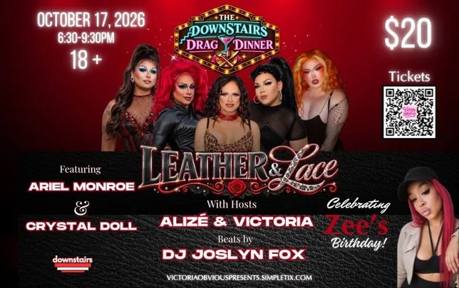 THE DOWNSTAIRS DRAG DINNER: LEATHER & LACE 🖤❤️ 18+