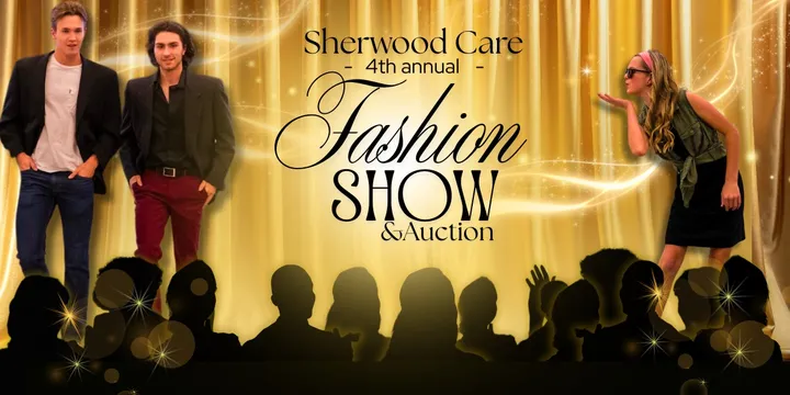 Sherwood Care Fashion Show & Auction