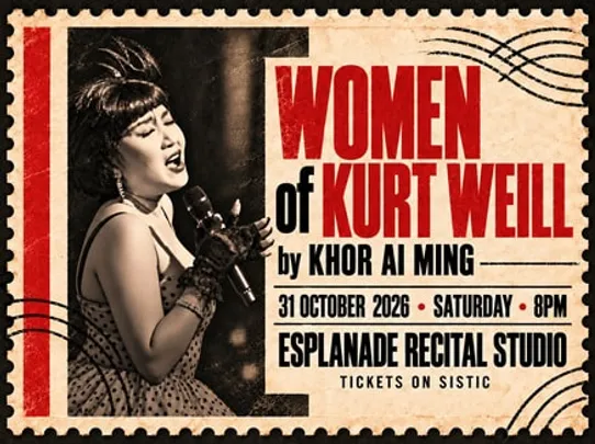 WOMEN of KURT WEILL by Khor Ai Ming