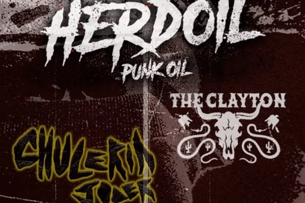 HERDOIL + CHULERIA, JODER! + THE CLAYTON