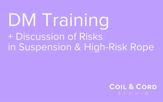 DM Training & Discussion of High-Risk Rope