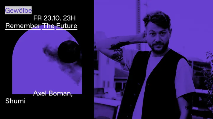 Remember the Future with Axel Boman, Shumi