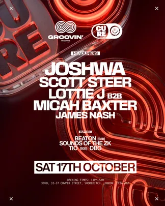 Groovin' x Cure || Joshwa, SCOTT STEER + more