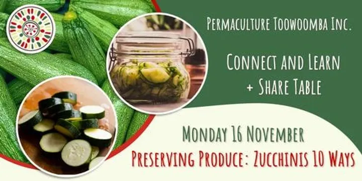 Connect and Learn - Preserving Produce: Zucchinis 10 Ways