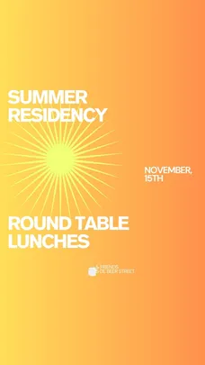 Lady Day Food: Round Table Lunches Summer Residency Nov