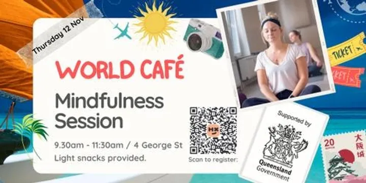 World Cafe: Mindfulness Session