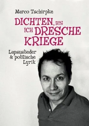 Dichten, bis ich Dresche kriege