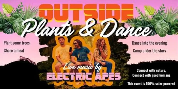 OUTSIDE - Plants and Dance ft. Electric Apes