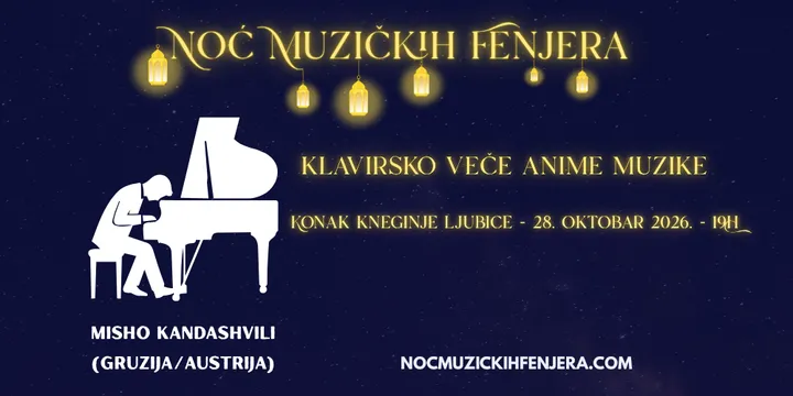 NOĆ MUZIČKIH FENJERA - Klavirsko Veče Anime Muzike