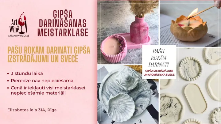 Art&Wine radošā meistarklase: 'Ģipša izstrādājumi un aromātiska svece' ar savām rokām