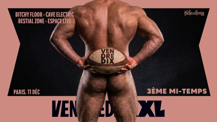 11.DÉC | PARIS | VENDREDIXXL