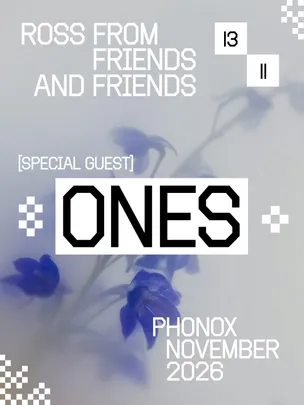 Ross From Friends & ones: 4 Fridays at Phonox (13th Nov)