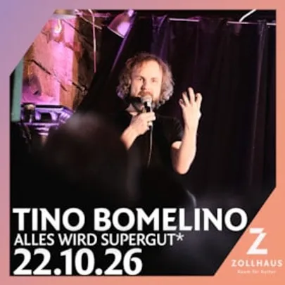 Tino Bomelino - Alles wird supergut*