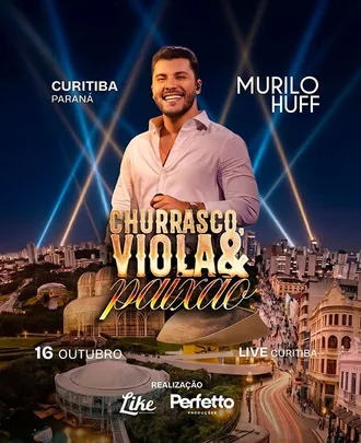 MURILO HUFF - CHURRASCO, VIOLA E PAIXÃO