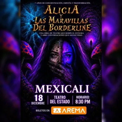 Alicia y Las Maravillas de Borderline en Mexicali