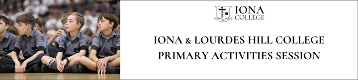 2026 Iona & Lourdes Hill College Primary Activities Session