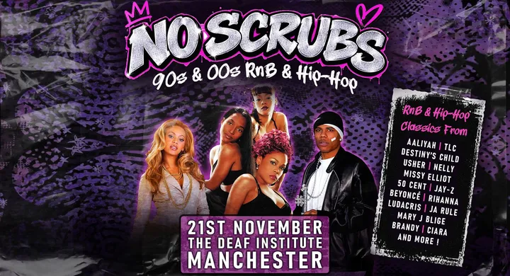 No Scrubs: 90s & 00s RnB & Hip-Hop Night (Manchester)