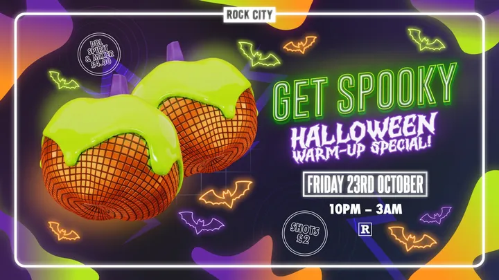 Get Spooky Halloween Warm-up Special! - Nottingham's Biggest Friday Night - 23/10/26