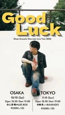 Shoei Acoustic One man Live Tour 2026 Good Luck @御茶ノ水KAKADO
