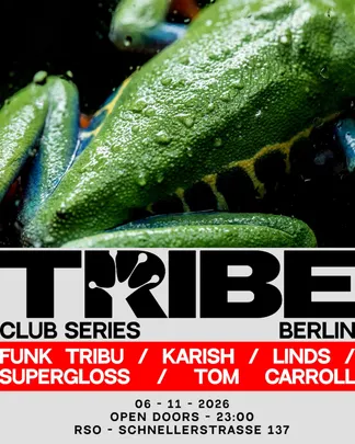 TRIBE CLUB SERIES with Funk Tribu, Supergloss, Linds, Tom Carroll & KARISH