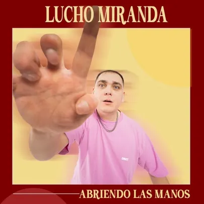 LUCHO MIRANDA | ABRIENDO LAS MANOS · MÁLAGA