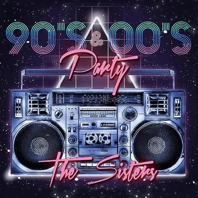 THE SISTERS 90’s 2000’s POP GECESİ
