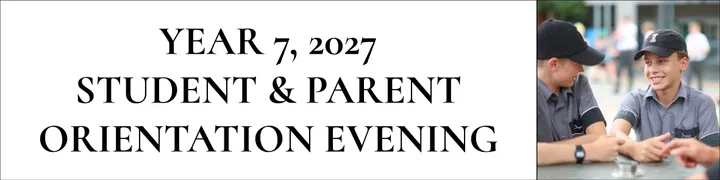 Year 7 2027 Student & Parent Orientation Evening