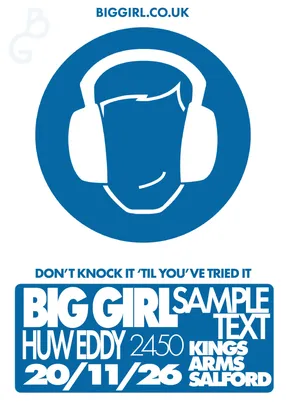 Big Girl (Headliner), Sample Text, HuwEddy and 2450.