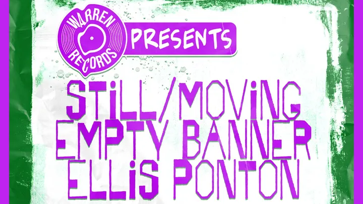 (FREE ENTRY) STILL/MOVING - EMPTY BANNER - ELLIS PONTON