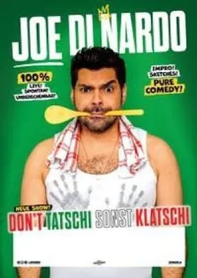 Joe Di Nardo - DON‘T TATSCHI SONST KLATSCHI