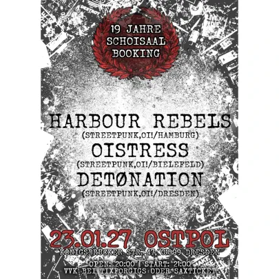 19 Jahre Schoisaal Booking Harbour Rebels,OiStress!,Detønation