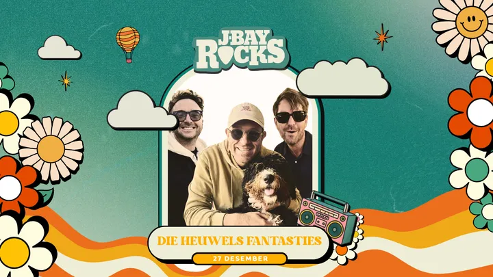 JBAY ROCKS present Die Heuwels Fantasties en Van Pletzen