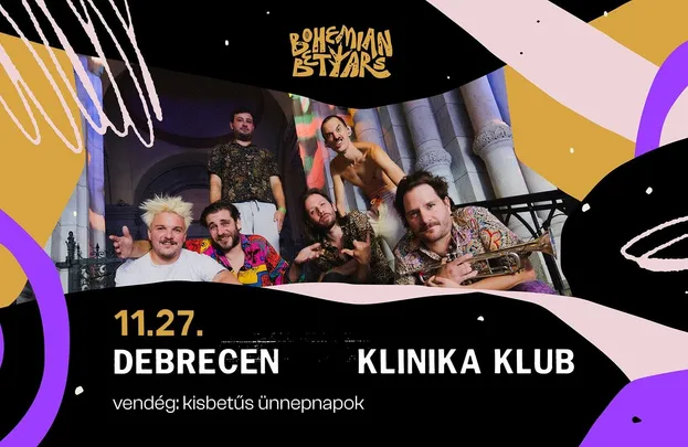 Bohemian Betyars // Debrecen @ Klinika Klub vendég : kisbetűs ünnepnapok